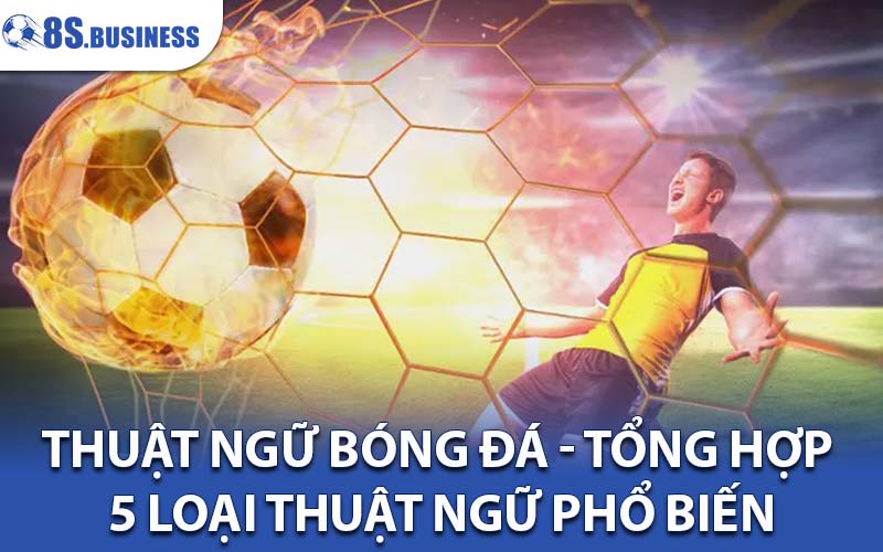 Thuật Ngữ Bóng Đá