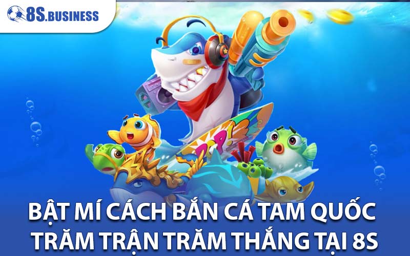 bắn cá Tam Quốc