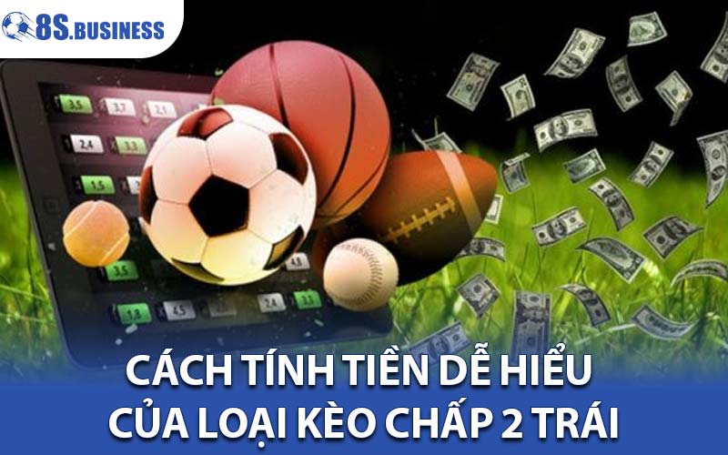 kèo chấp 2 trái