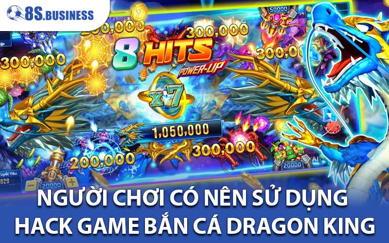 Hack game bắn cá Dragon King